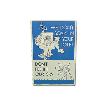 Backyard Sign, Don't Pee In Our Spa : 41373